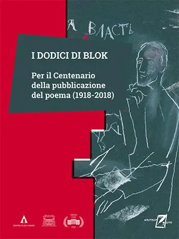 I dodici di Blok. Per il centenario della pubblicazione del poema (1918-2018) Prezzo Di Fabbrica