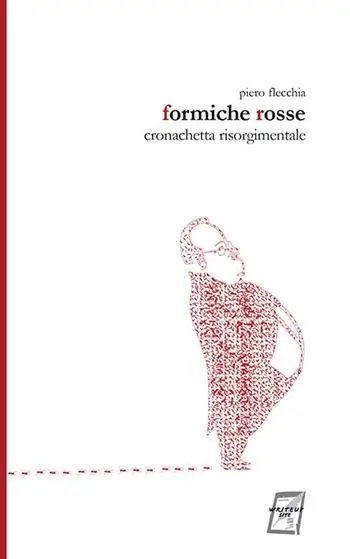 Promo Stagionale Formiche rosse. Cronachetta risorgimentale. Nuova ediz.