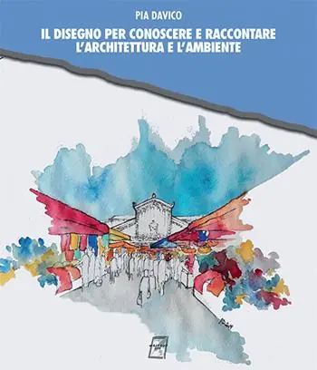 Il disegno per conoscere e raccontare l‘architettura e l‘ambiente Prezzo Scontato