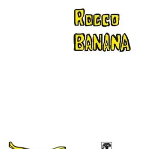 Rocco Banana. Nuova ediz. Occasione Imperdibile