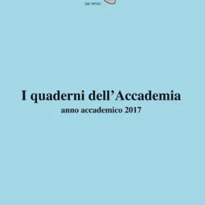 I Quaderni dell‘Accademia. Anno accademico (2017). Nuova ediz. Pagamento Sicuro