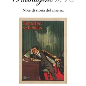 Immagine. Note di storia del cinema. Vol. 18 Bestseller