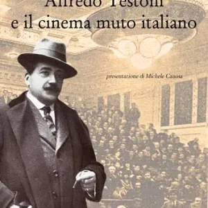 Di Tendenza Alfredo Testoni e il cinema muto italiano