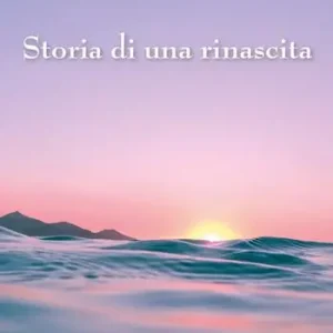 Offerta Storia di una rinascita