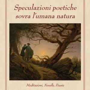 Compra Online Speculazioni poetiche sovra l‘umana natura