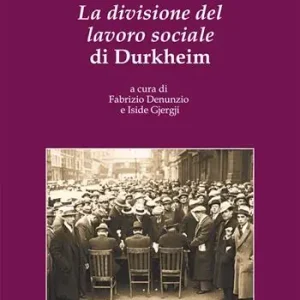 La divisione del lavoro sociale di Durkheim Nuovo Arrivo