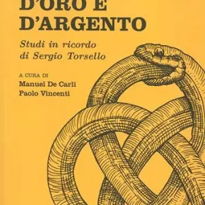 Nuovo Arrivo Pagine d‘oro e d‘argento. Studi in ricordo di Sergio Torsello