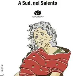 A Sud, nel Salento. Ediz. italiana e inglese Quantità Limitata