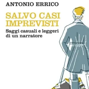 Spedito Oggi Salvo casi imprevisti. Saggi casuali e leggeri di un narratore