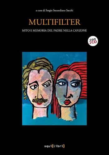 Multifilter. Mito e memoria del padre nella canzone. Con 2 CD-Audio Offerta Speciale