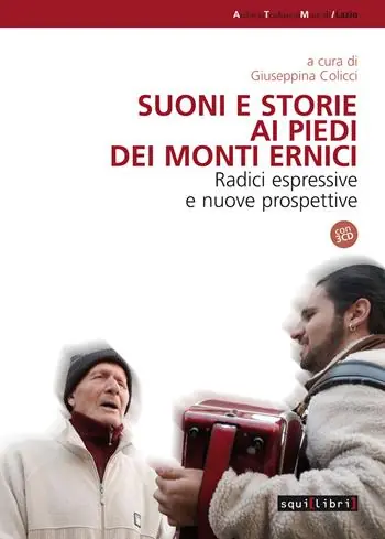 Spedito Oggi Suoni e storie ai piedi dei Monti Ernici. Radici espressive e nuove proposte. Con CD-Audio