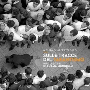 Sulle tracce del tarantismo. Una lezione di Amalia Signorelli. Con QR Code Direttamente Dal Produttore