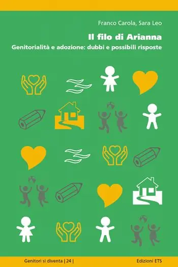 Il filo di Arianna. Genitorialità e adozione dubbi e possibili risposte Saldi