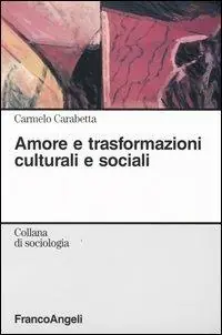 Esclusivo Amore e trasformazioni culturali e sociali