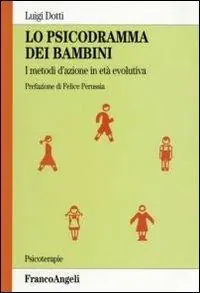 Compra Online Lo psicodramma dei bambini. I metodi d‘azione in età evolutiva