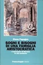 Scelto Dai Clienti Sogni e bisogni di una famiglia aristocratica. I Caracciolo di Martina in età moderna
