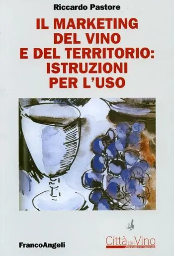 Il marketing del vino e del territorio istruzioni per l‘uso Non Perdere