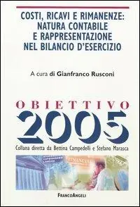 Costi, ricavi e rimanenze natura contabile e rappresentazione nel bilancio d‘esercizio Ordina Subito