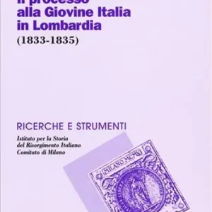 Ultima Occasione Il processo alla Giovine Italia in Lombardia (1833-1835)