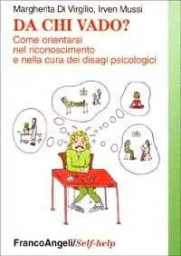 Economico Da chi vado? Come orientarsi nel riconoscimento e nella cura dei disagi psichici