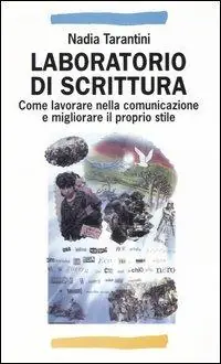 Laboratorio di scrittura. Come lavorare nella comunicazione e migliorare il proprio stile Vendita Finale