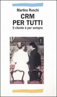 Economico CRM per tutti. Il cliente è per sempre