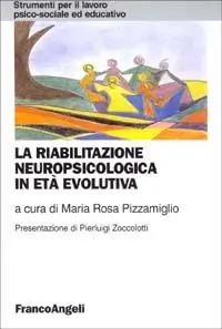 Spedito Oggi La riabilitazione neuropsicologica in età evolutiva