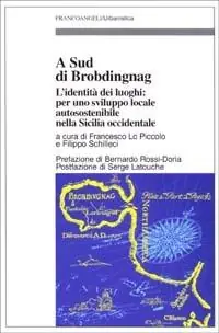 A sud di Brobdingnag. L‘identità dei luoghi per uno sviluppo locale autosostenibile nella Sicilia occidentale Spedito Oggi
