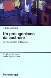 Un protagonismo da costruire. La nuova sfida del lavoro Super Prezzo