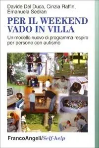 Scelto Dai Clienti Per il weekend vado in villa. Un modello nuovo di programma respiro per persone con autismo