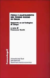 Affare Pesca e allevamento del tonno rosso in Italia. Rapporto su un‘indagine di campo