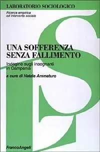 Offerta Lampo Una sofferenza senza fallimento. Indagine sugli insegnanti in Campania
