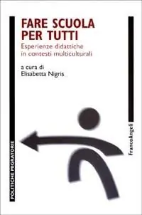 Fare scuola per tutti. Esperienze didattiche in contesti multiculturali Più Venduto