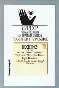Stop trafficking in human beings. Together it‘s possible. Proceedings of the International conference. 21st century Slavery... (15-16 May 2002) Spedizione Espresso