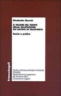 Il valore del tempo nella valutazione dei sistemi di trasporto. Teoria e pratica Non Perdere