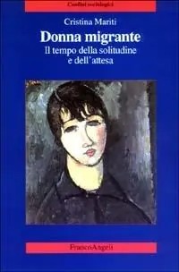 A Buon Prezzo Donna migrante. Il tempo della solitudine e dell‘attesa