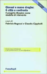 Offerta Giovani e nuove droghe sei città a confronto. Il progetto Mosaico come modello d‘intervento. Con CD-ROM