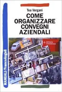 Prezzo Scontato Come organizzare convegni aziendali