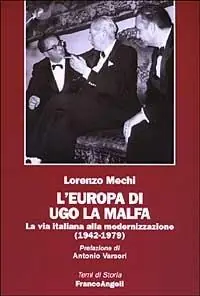 L‘Europa di Ugo La Malfa. La via italiana alla modernizzazione (1942-1979) Affare