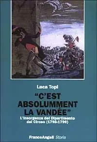 Prezzo Conveniente C‘est absolumment la vandee. L‘insorgenza del Dipartimento del Circeo (1798-1799)