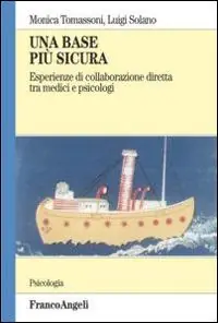 Una base più sicura. Esperienze di collaborazione diretta tra medici e psicologi Consegna Rapida