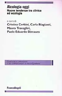Bestseller Alcologia oggi. Nuove tendenze tra clinica ed ecologia