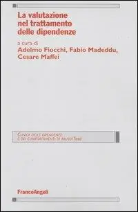 La valutazione nel trattamento delle dipendenze Super Prezzo