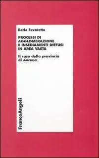 Sconto Processi di agglomerazione e insediamenti diffusi in area vasta. Il caso della provincia di Ancona