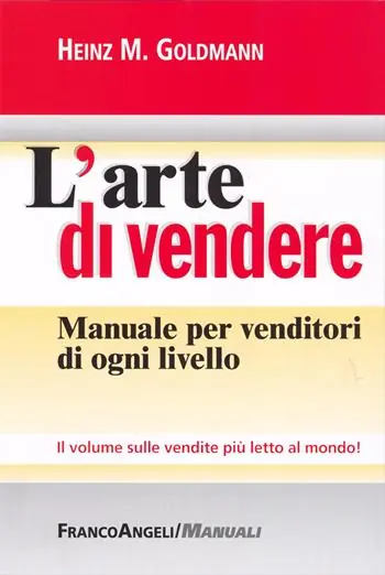 Offerta Del Giorno L‘arte di vendere. Manuale per venditori di ogni livello