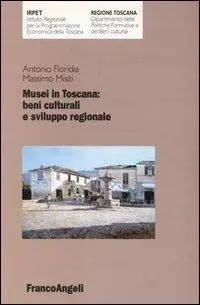 Musei in Toscana beni culturali e sviluppo regionale Affare