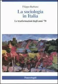 La sociologia in Italia. Le trasformazioni degli anni ‘70 Economico