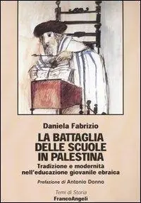 La battaglia delle scuole in Palestina. Tradizione e modernità nell‘educazione giovanile ebraica Professionale