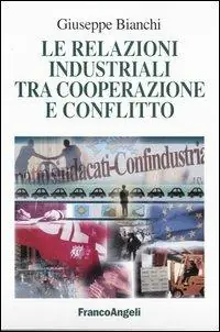 Must-Have Le relazioni industriali tra cooperazione e conflitto