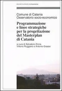 Più Venduto Programmazione e linee strategiche per la progettazione del masterplan di Catania